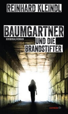 Baumgartner und die Brandstifter, Reinhard Kleindl