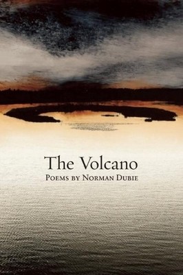 Norman Dubie The Volcano (Paperback)