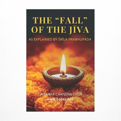 The ''Fall'' of the J��va: As explained by ?r��la Prabhup��da