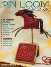 Pin Loom Weaving : 40 Projects for Tiny Hand Looms Paperback Marg
