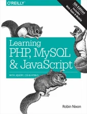 Learning Php, MySQL & JavaScript: With Jquery, CSS & HTML5 by Nixon: New
