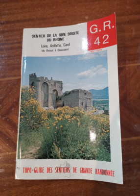 Topo-Guide des großen Wanderweges am rechten Ufer der Rhône Loire, Ard 