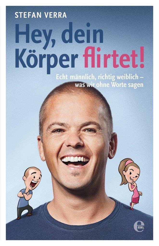Thumbnail - Hey, Dein Körper Flirtet | Stefan Verra | 2016 | Deutsch