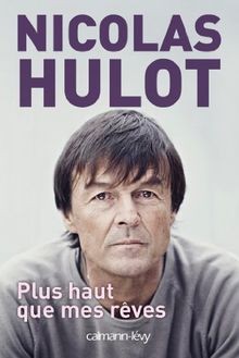 Plus haut que mes rêves von Hulot, Nicolas | Buch | Zustand gut
