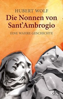 Die Nonnen von Sant Ambrogio: Eine wahre Geschicht... | Buch | Zustand sehr gut