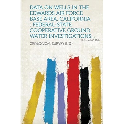 Data on Wells in the Edwards Air Force Base Area, Calif -  NEW Geological Surv 2