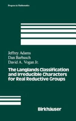 Langlands Classification and Irreducible Characters for Real Reductive Groups...