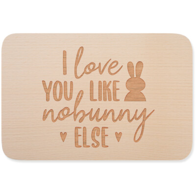 I love you like nobunny else 15001007226