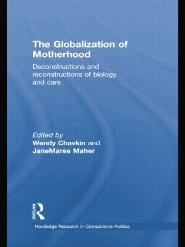 The Globalization of Motherhood: Deconstructions and reconstructions of - Picture 2 of 3