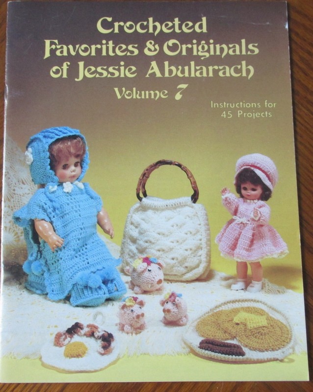 CROCHETED FAVORITES & ORIGINALS of Jessie Abularach - Book#JA7 Afghans, Dolls +