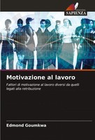 Motivazione Al Lavoro Edmond Goumkwa Taschenbuch Italienisch 2024