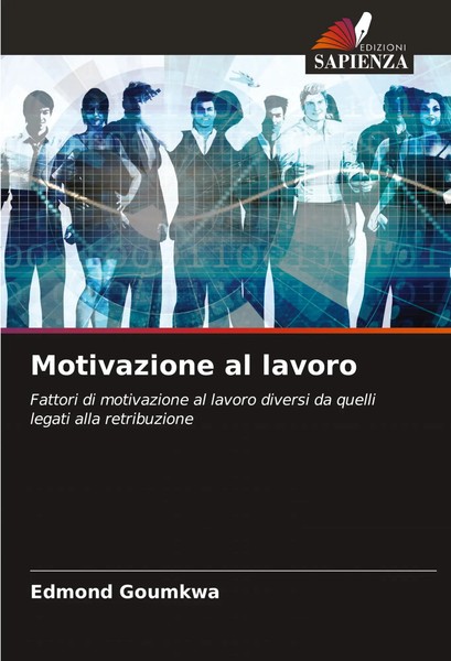 Motivazione Al Lavoro Edmond Goumkwa Taschenbuch Italienisch 2024-image