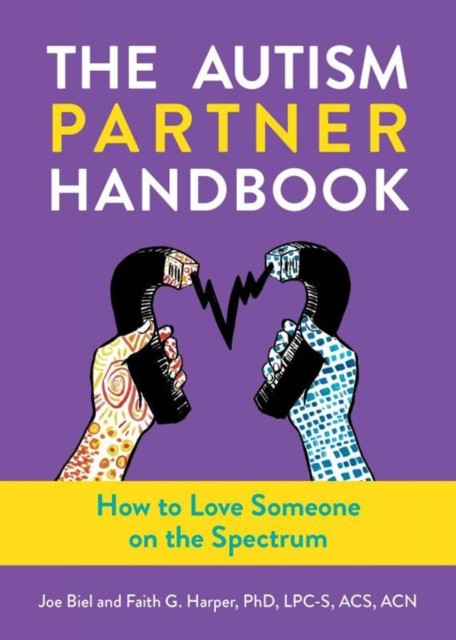 The Autism Partner Handbook: How to Love Someone on the Spectrum by Joe Biel - Image 3