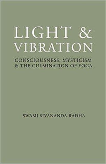 Light and Vibration by Swami Sivananda Radha (Paperback Book)