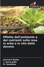 Effetto dell'ambiente e dei nutrienti sulla resa in erba e in olio della davana 