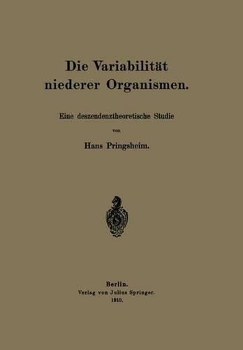 Die Variabilitt niederer Organismen: Eine deszendenztheoretische Studie by Hans