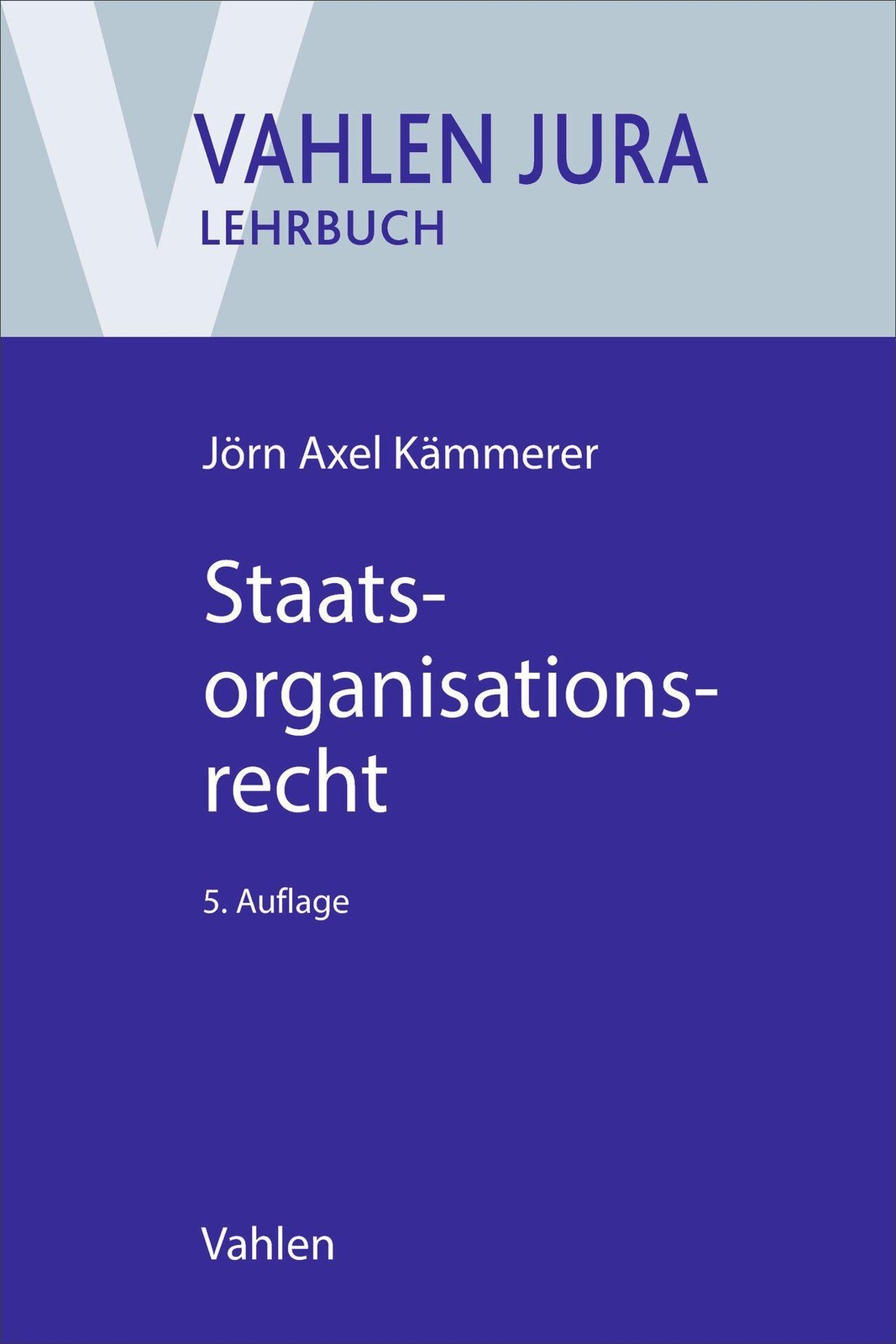 Staatsorganisationsrecht Jörn Axel Kämmerer