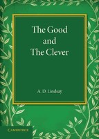 A. D. Lindsay | The Good And The Clever | Taschenbuch | Englisch (2014)