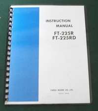 Yaesu FT-225R & FT-225RD Instruction Manual - Card Stock Covers & 28 LB Paper!