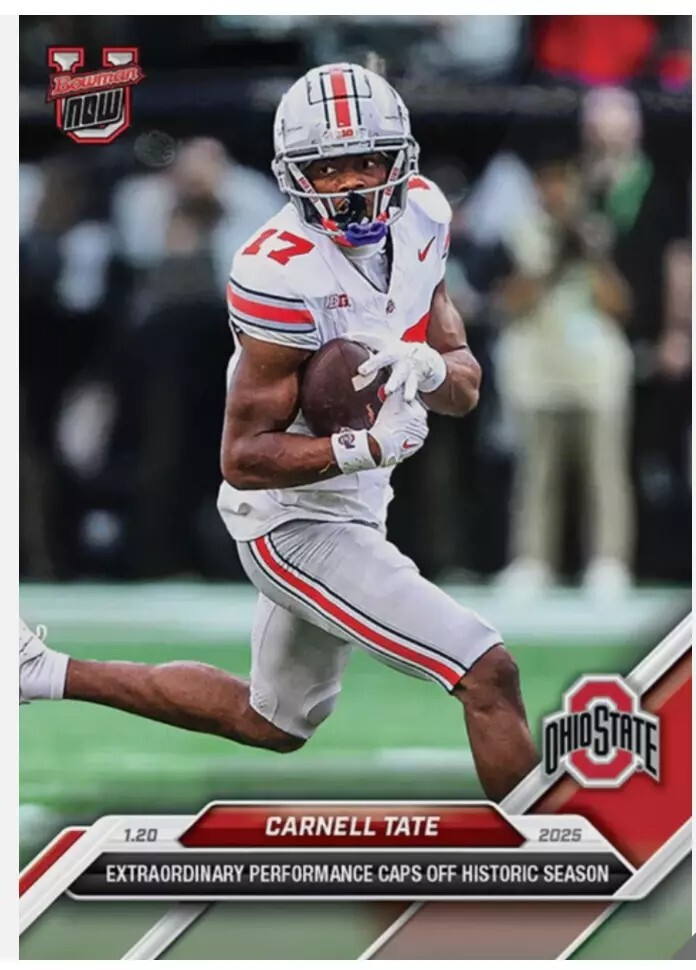 2024-25 BOWMAN U NOW OHIO STATE BUCKEYES CARNELL TATE #OS-02 National Champions
