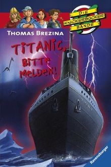Titanic, bitte melden! (Die Knickerbocker-Bande, ... | Buch | Zustand akzeptabel