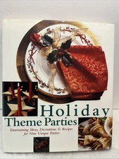 Holiday Theme Parties: Entertaining - Hardcover, by The Editors of - Very Good