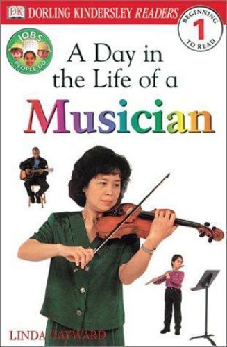 Day in the Life of a Musician, Level 1 by Linda Hayward and Dorling ...