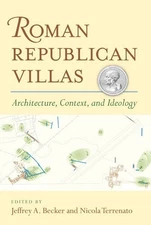 ROMAN REPUBLICAN VILLAS: ARCHITECTURE, CONTEXT, AND By Nicola Terrenato VG