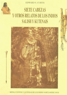 Siete cabezas y otros relatos de los indios Salish y Ku - Spanish Language  NEW