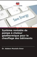 Abdeen Mustafa Omer | SystèMe Rentable De Pompe à Chaleur GéOthermique Pour...