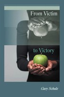 Gary Schulz | From Victim To Victory | Taschenbuch | Englisch (2012)