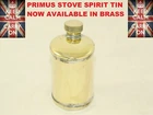 PRIMUS STOVE SPIRIT TIN OPTIMUS STOVE METHS TIN NOW THE 1ST TIME IN BRASS