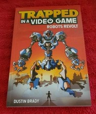Trapped in a Video Game : Robots Revolt by Dustin Brady (2018, Trade Paperback)