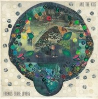 And The Kids - Friends Share Lovers - Cd - G3Z