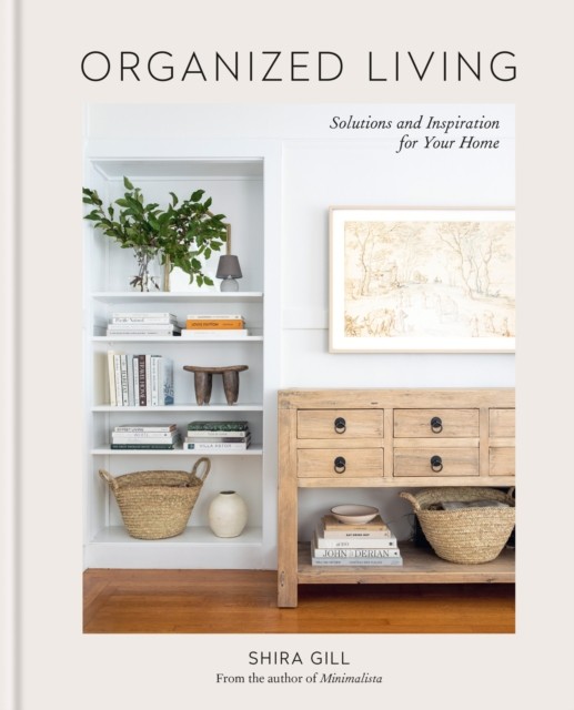 Organized Living by Shira Gill (Hardback Book)