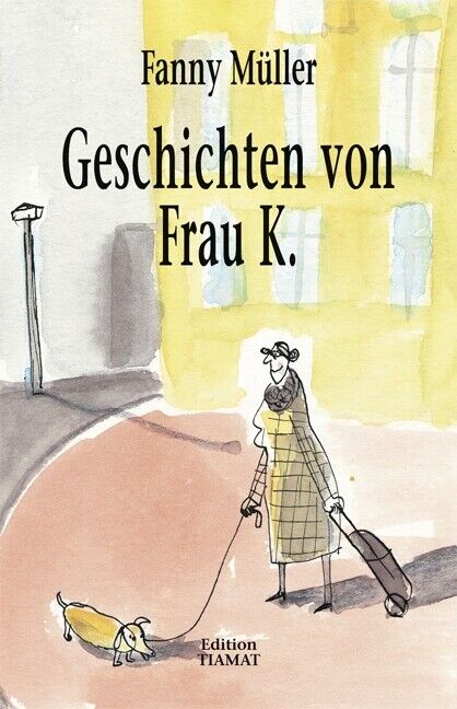 Thumbnail - Fanny Müller; Klaus Bittermann / Geschichten Von Frau K.