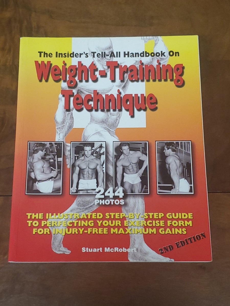 Insider's Tell-All Handbook on Weight-Training Technique by Stuart McRobert  2nd