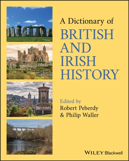 A Dictionary of British and Irish History Peberdy Paperback Wiley–Blackwell