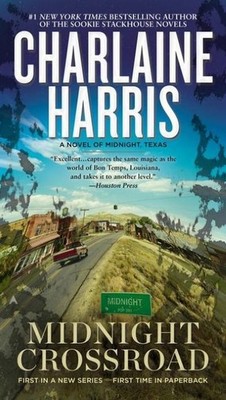 Midnight Crossroad (A Novel of Midnight, Texas, Band 1) Charlaine Harris