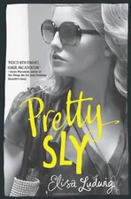 Pretty Sly (Pretty Crooked (Trilogy - Hardcover)) - Ludwig, Elisa