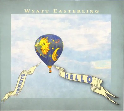 CD Wyatt Easterling Goodbye Hello Phoenix Rising Records