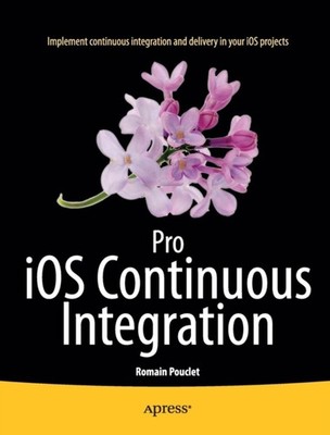 Pouclet - Pro iOS Continuous Integration - New paperback or softback - X555z