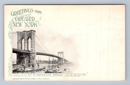 GREETINGS FROM GREATER NEW YORK BROOKLYN BRIDGE SHIPS LIVINGSTON POSTCARD (1897)