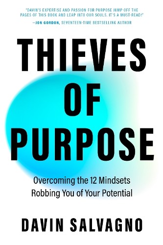 Thieves of Purpose: Overcoming the 12 Mindsets Robbing You of Your Potential (Self Help Tools) - Image 6