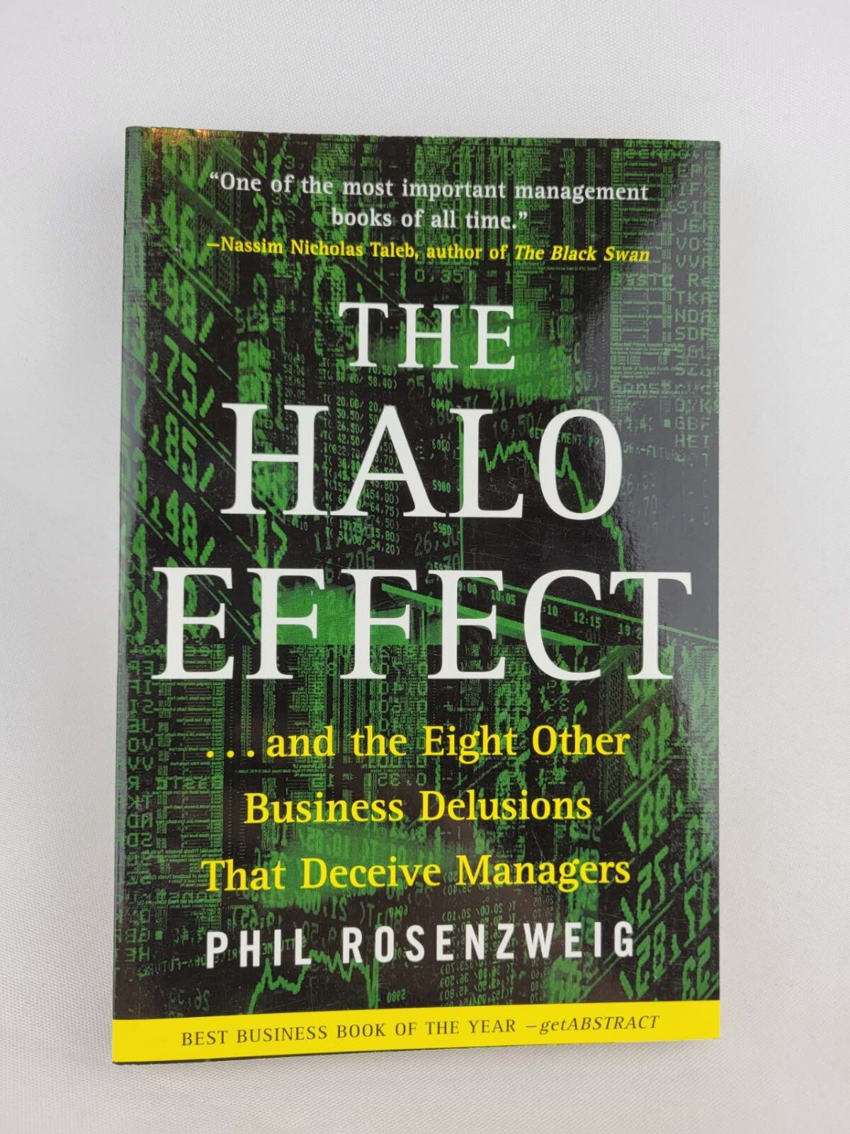 THE HALO EFFECT ... and the Eight Other Business Delusions That Deceive ...