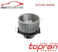 INTERIOR BLOWER FAN MOTOR LHD ONLY TOPRAN 821 056 H NEW OE REPLACEMENT