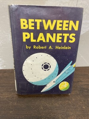 BETWEEN PLANETS  Robert A. Heinlein  1951  Ex-Library  HCDJ  Scribner's Sons