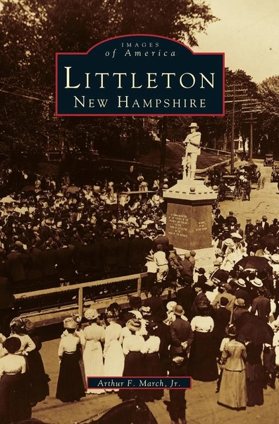 Arthur F. Jr. March | Littleton, New Hampshire | Buch | Englisch (1995)-image