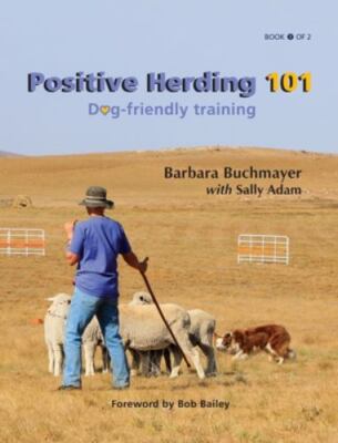 Positive Herding 101: Dog-friendly training, Buchmayer, Barbara, Very Good Book