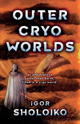 Igor Sholoiko | Outer Cryo Worlds | Taschenbuch | Englisch (2021)
